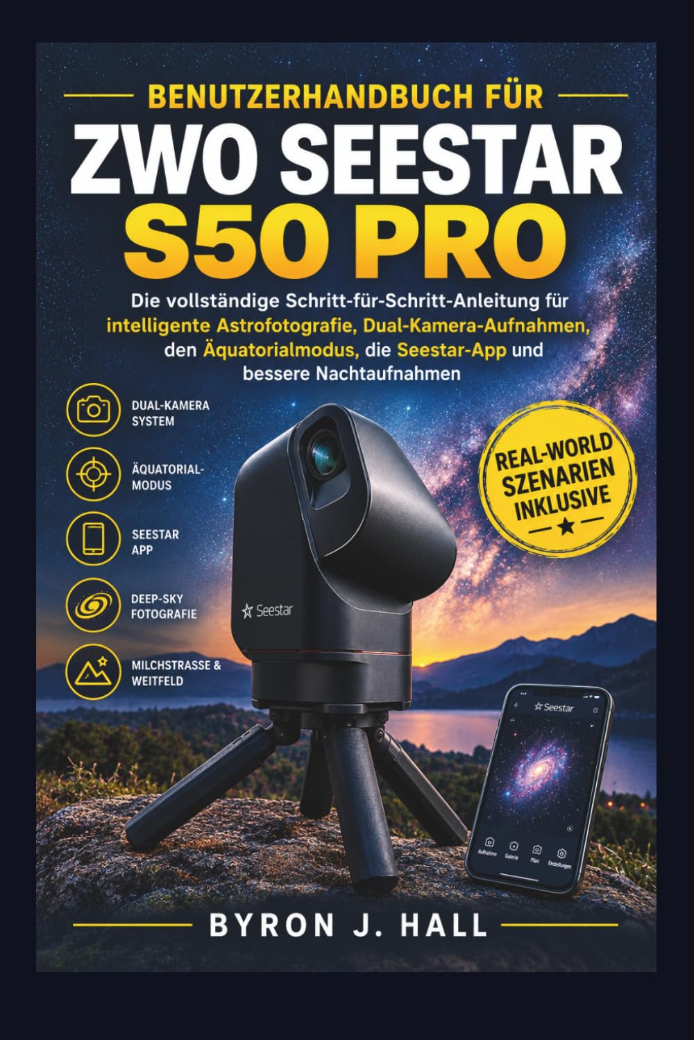 capítulo por capítulo baixar Benutzerhandbuch Für Zwo Seestar S50 Pro: Die vollständige Schritt-für-Schritt-Anleitung für intelligente Astrofotografie, Dual-Kamera-Aufnahmen, den... die Seestar-App und bessere Nachtaufnahmen