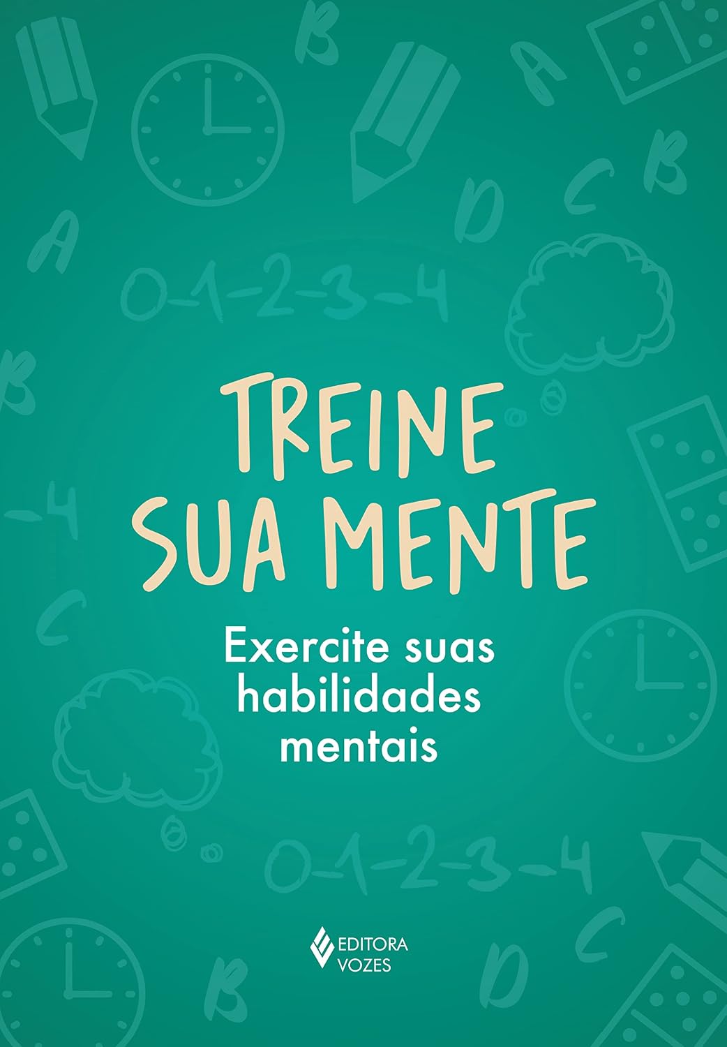 ler totalmente Treine sua mente: Exercite suas habilidades mentais