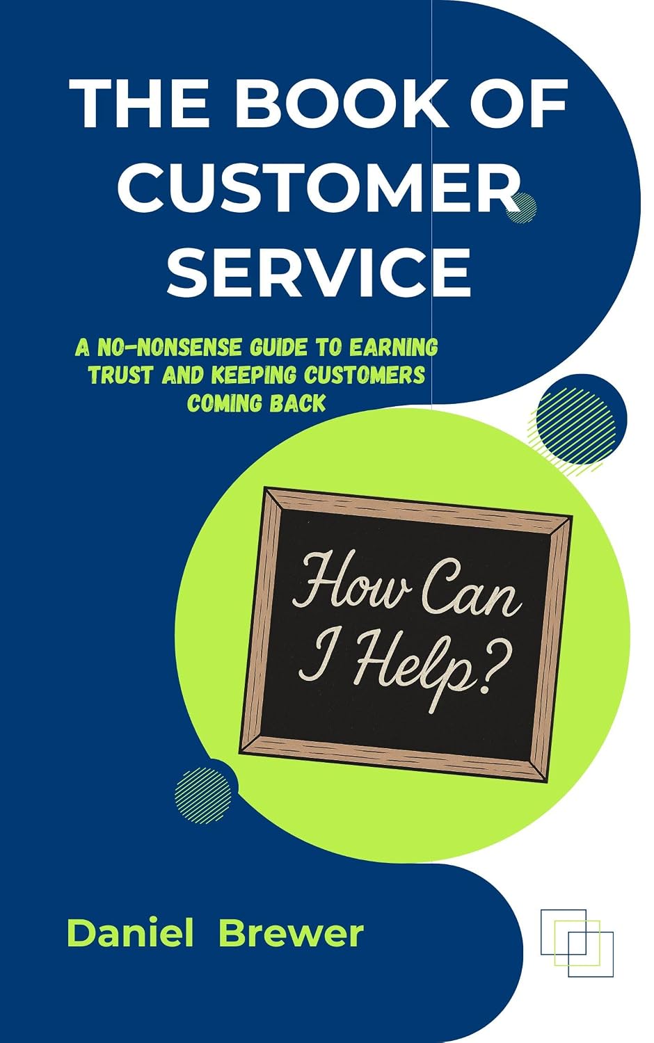The Book of Customer Service: A No-Nonsense Guide to Earning Trust and Keeping Customers Coming Back (English Edition) baixar o livro de graça