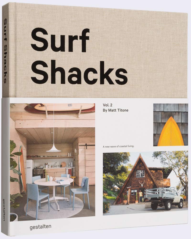 Surf Shacks Volume 2: The New Wave of Coastal Living