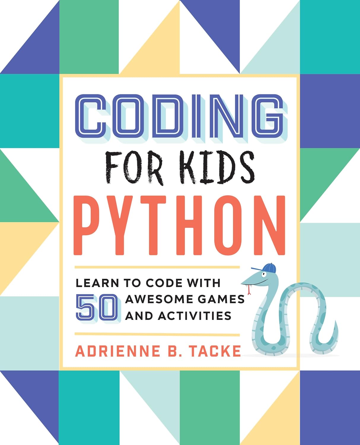 ler totalmente Coding for Kids: Python: Learn to Code with 50 Awesome Games and Activities