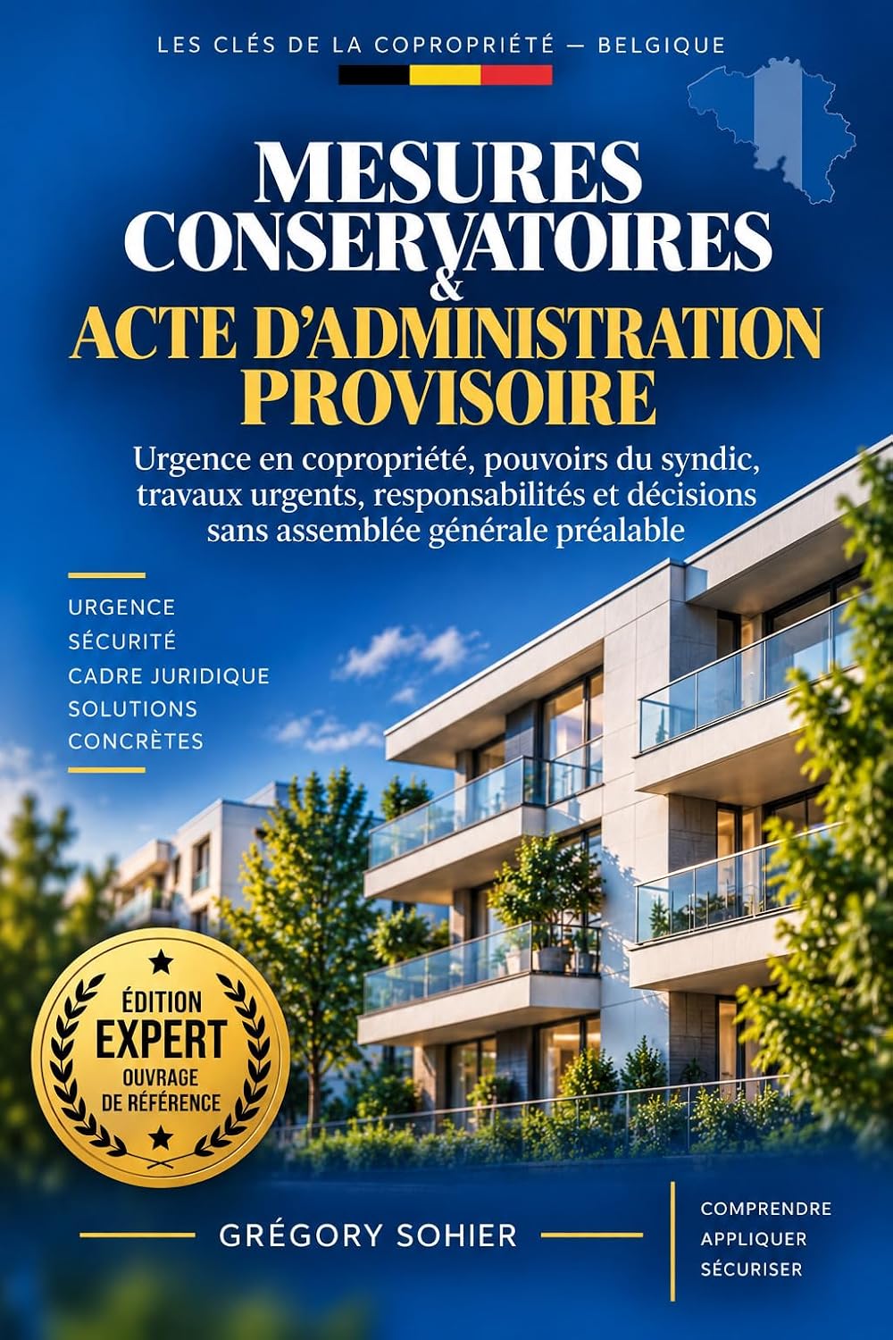 MESURES CONSERVATOIRES & ACTE D'ADMINISTRATION PROVISOIRE: Urgence en copropriété, pouvoirs du syndic, travaux urgents, responsabilités et décisions sans... CLES DE LA COPROPRIETE) (French Edition) baixar livro de graça