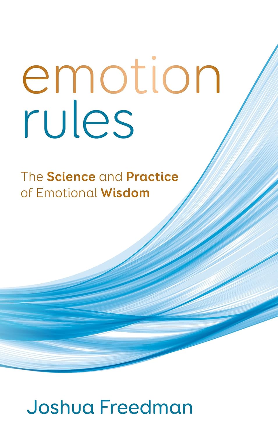 Emotion Rules: The Science and Practice of Emotional Wisdom (English Edition) baixar livro de graça