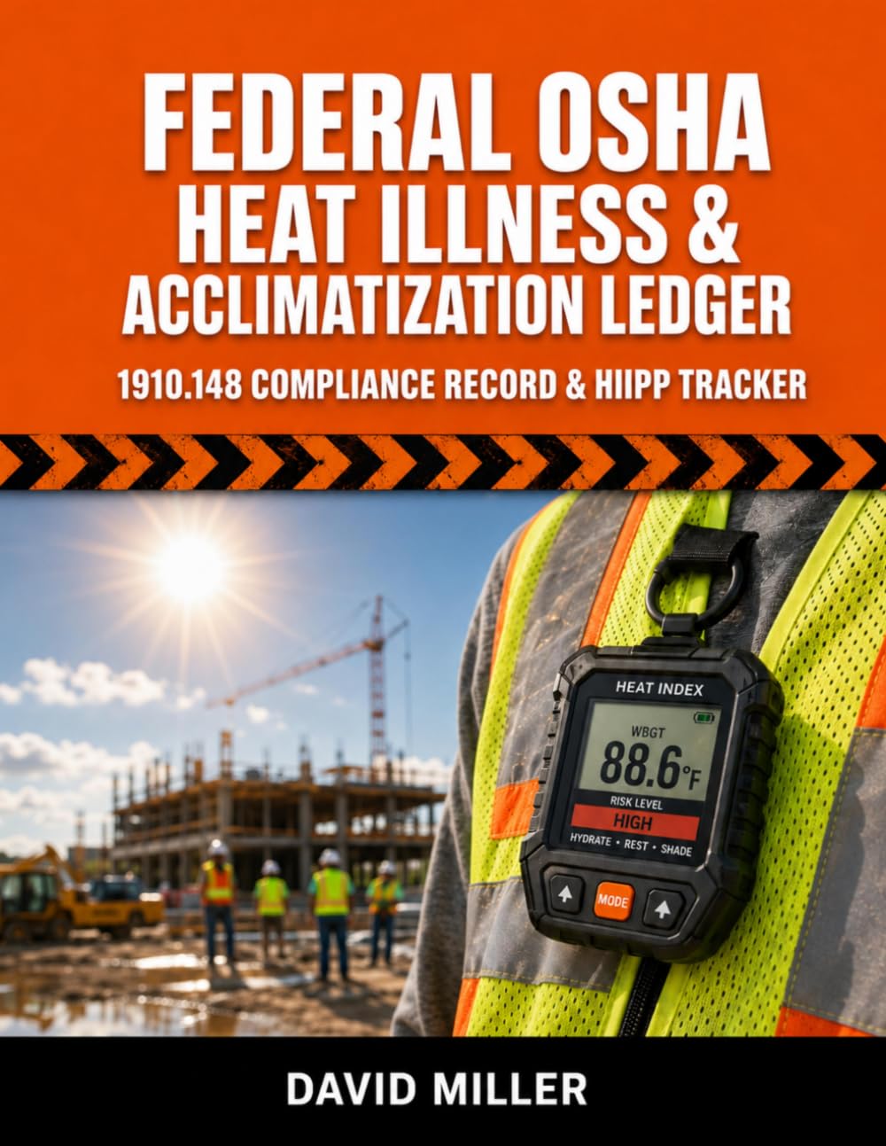 ler totalmente Federal OSHA Heat Illness & Acclimatization Ledger: Site-Specific Heat Injury and Illness Prevention Plan (HIIPP) Tracker & 29 CFR 1910.148 Compliance Logbook