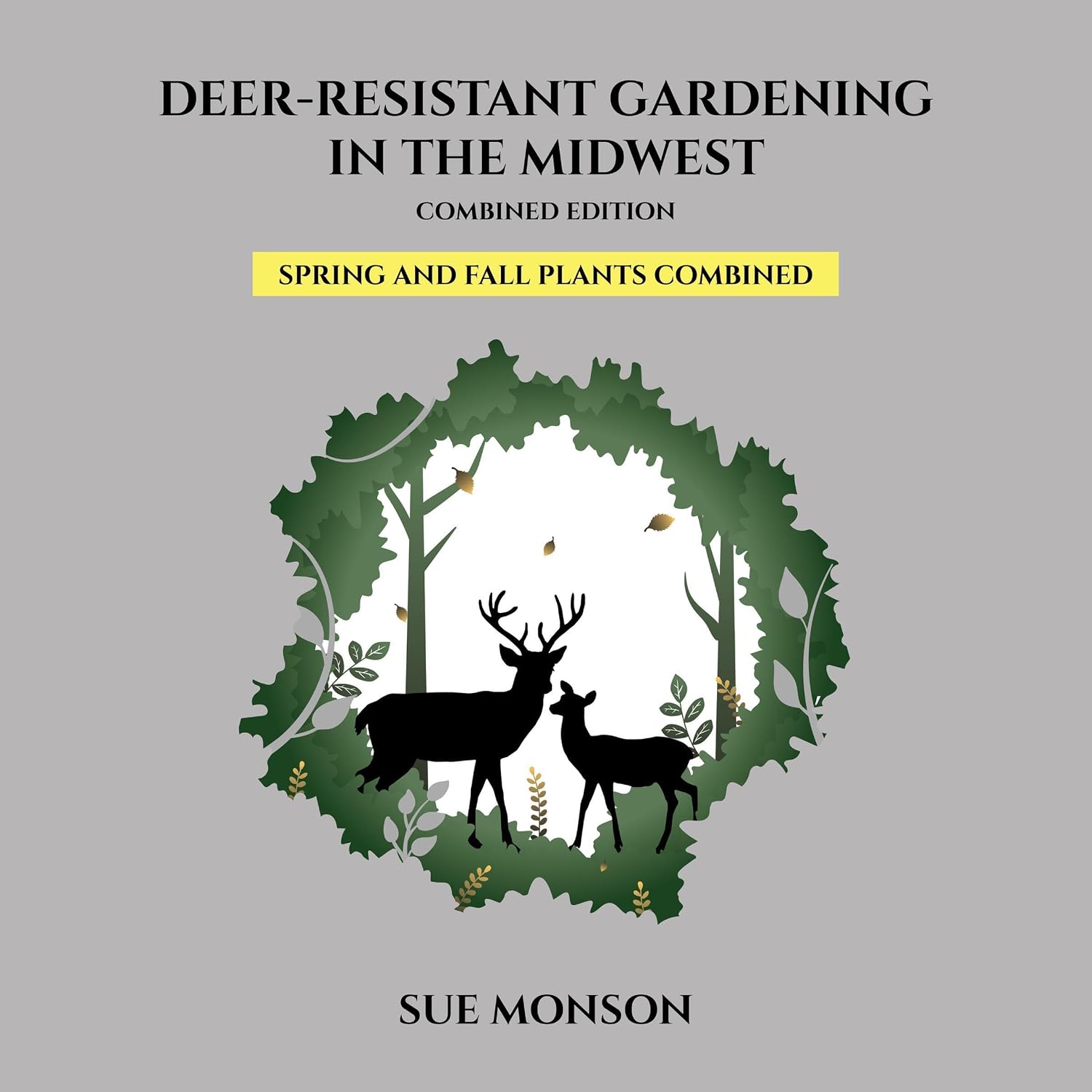 Deer-Resistant Gardening in the Midwest: Combined Edition baixar livro de graça