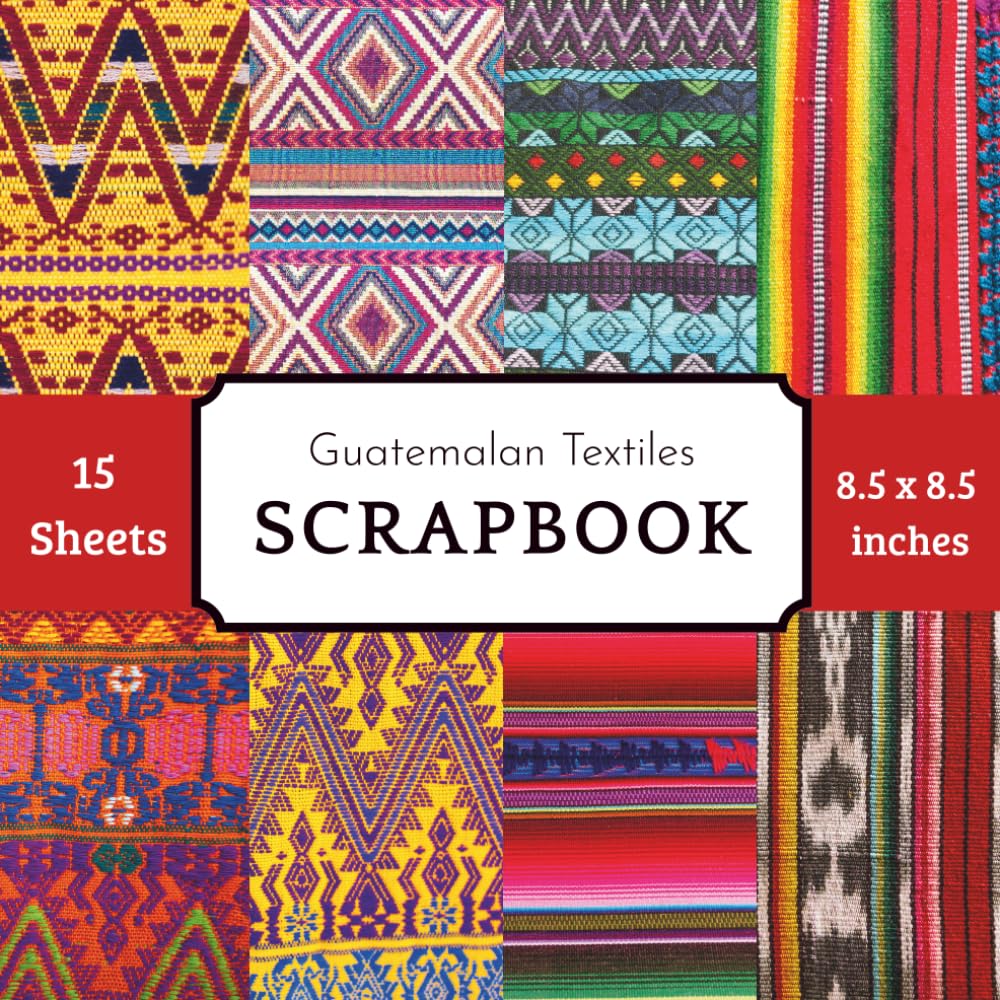 ler totalmente Guatemalan Textile Patterns ScrapbookPaper pad: Guatemalan Textile Patterns Scrapbook Paper Pad: 15 Double-Sided Decorative Sheets with 8 Vibrant... Motifs, Stripe Art & Folk Embroidery for Craf