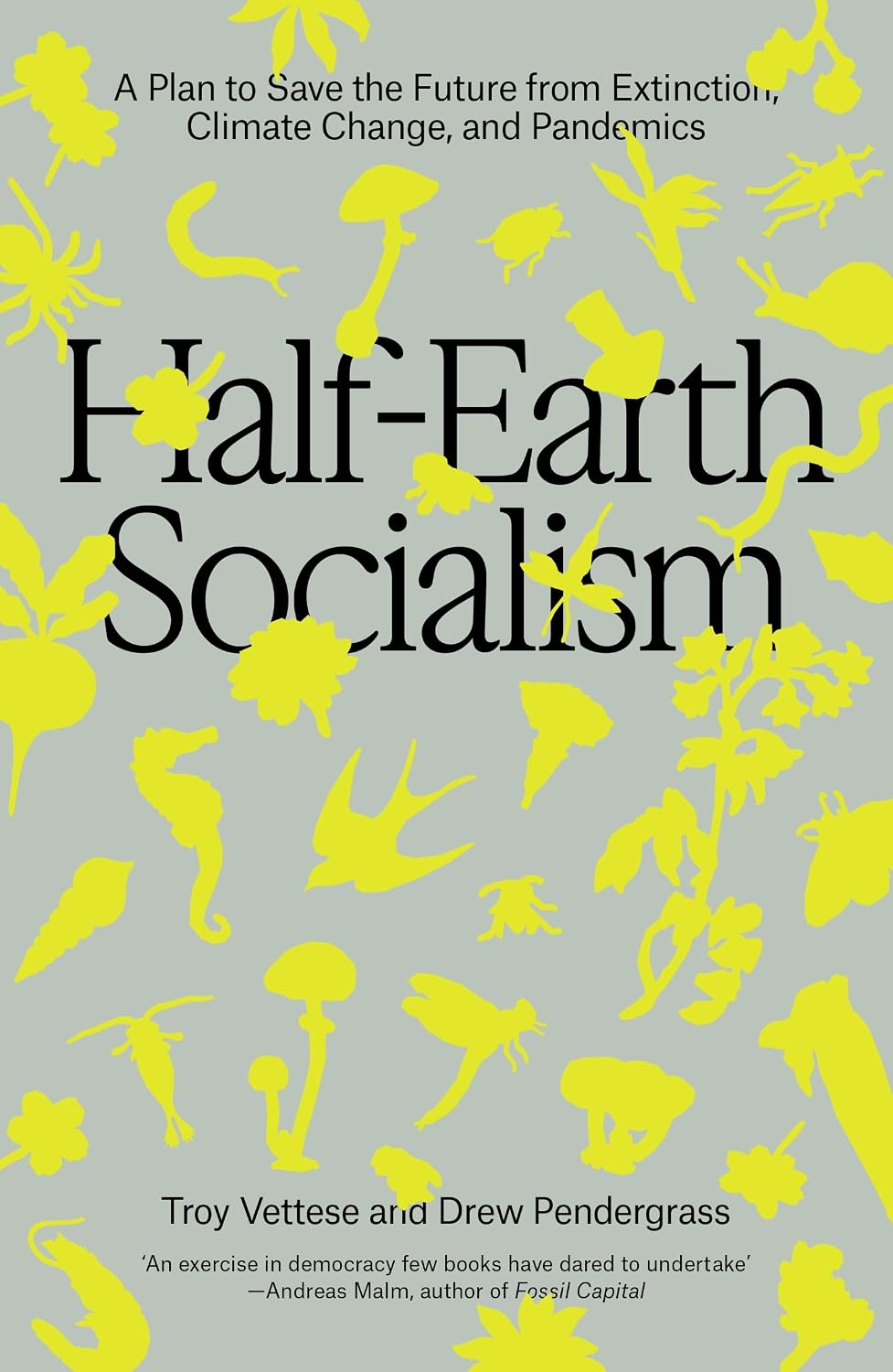 ler totalmente Half-Earth Socialism: A Plan to Save the Future from Extinction, Climate Change, and Pandemics