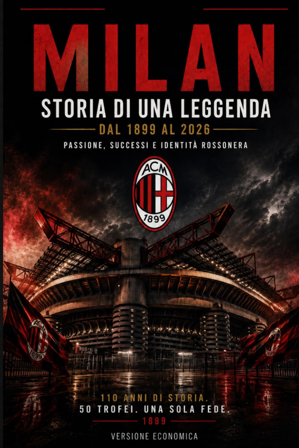 capítulo por capítulo baixar MILAN: Storia di una leggenda – Dal 1899 al 2026 – Passione, successi e identità rossonera (Storia Identità e Leggenda) (Italian Edition)