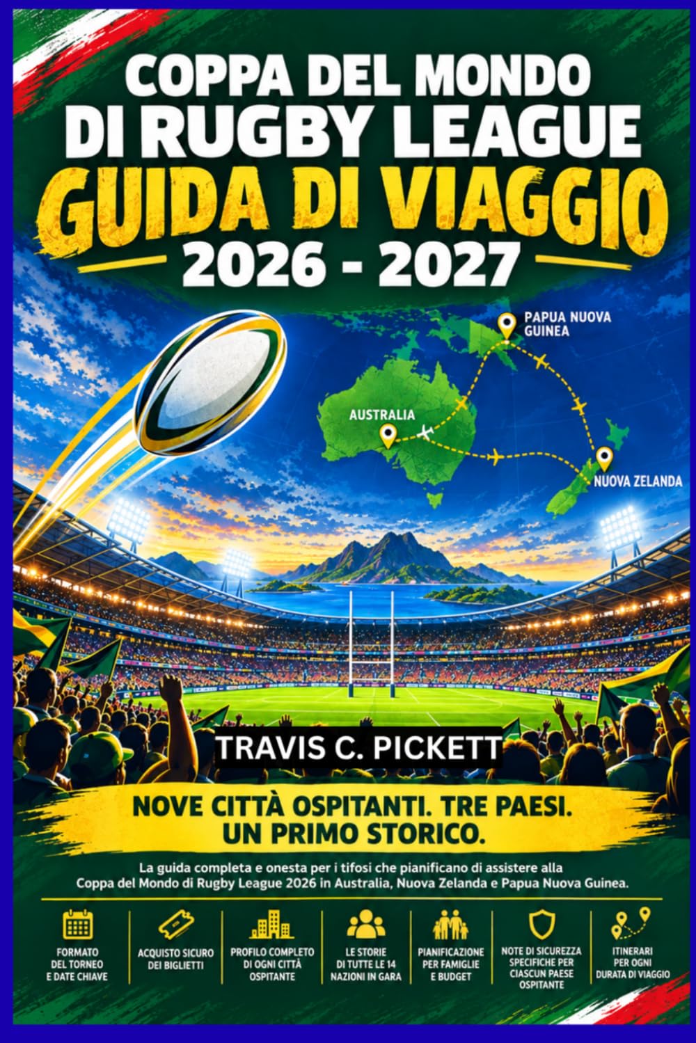 capítulo por capítulo baixar Coppa del Mondo di Rugby League GUIDA DI VIAGGIO 2026-2027: La guida completa per i tifosi alla Coppa del Mondo di Rugby League 2026 in Australia, Nuova Zelanda e Papua Nuova Guinea.