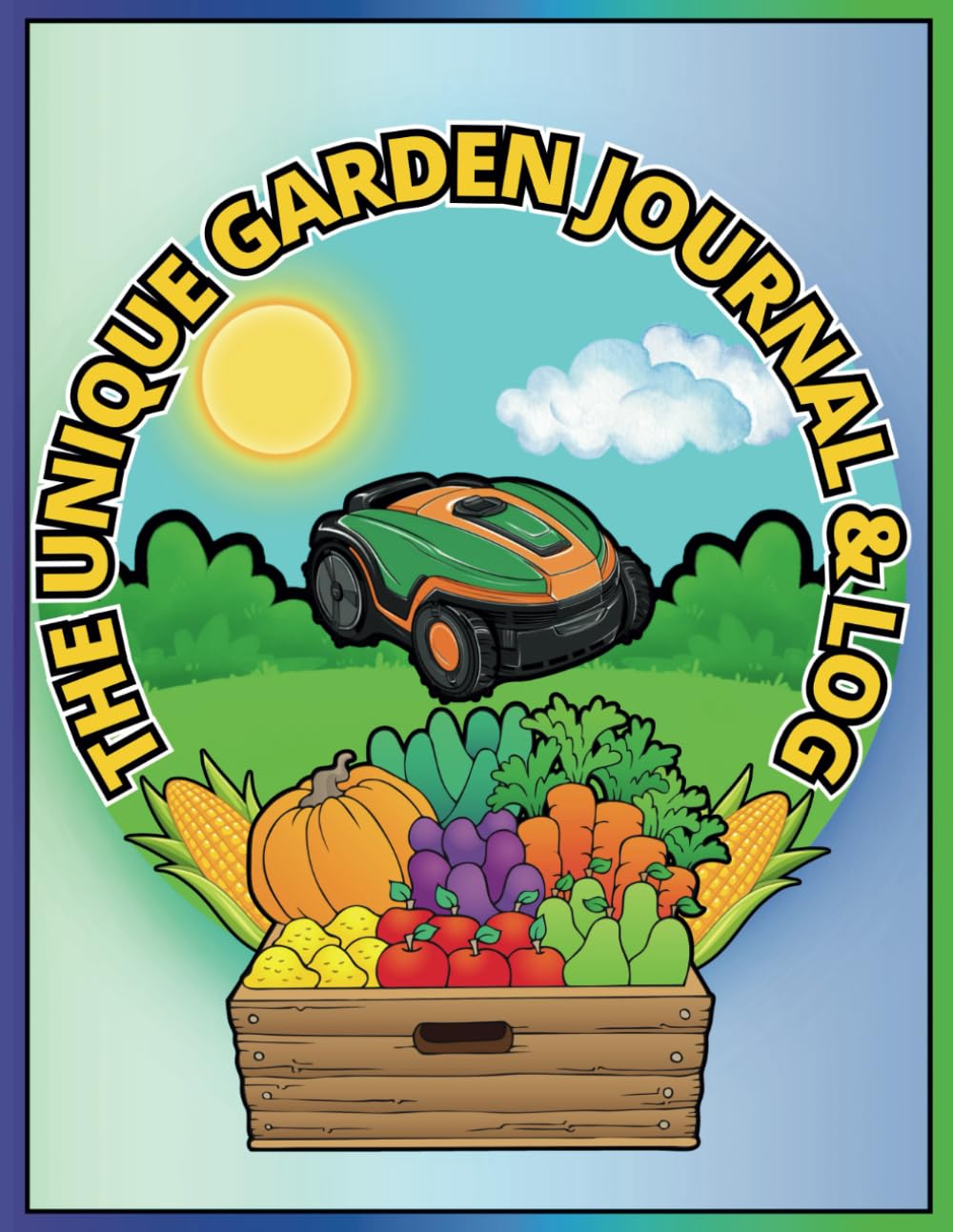 ler totalmente The Unique Garden Journal & Log: A Seasonal Gardening Planner with Lawn Care & Robotic Mower Tracking