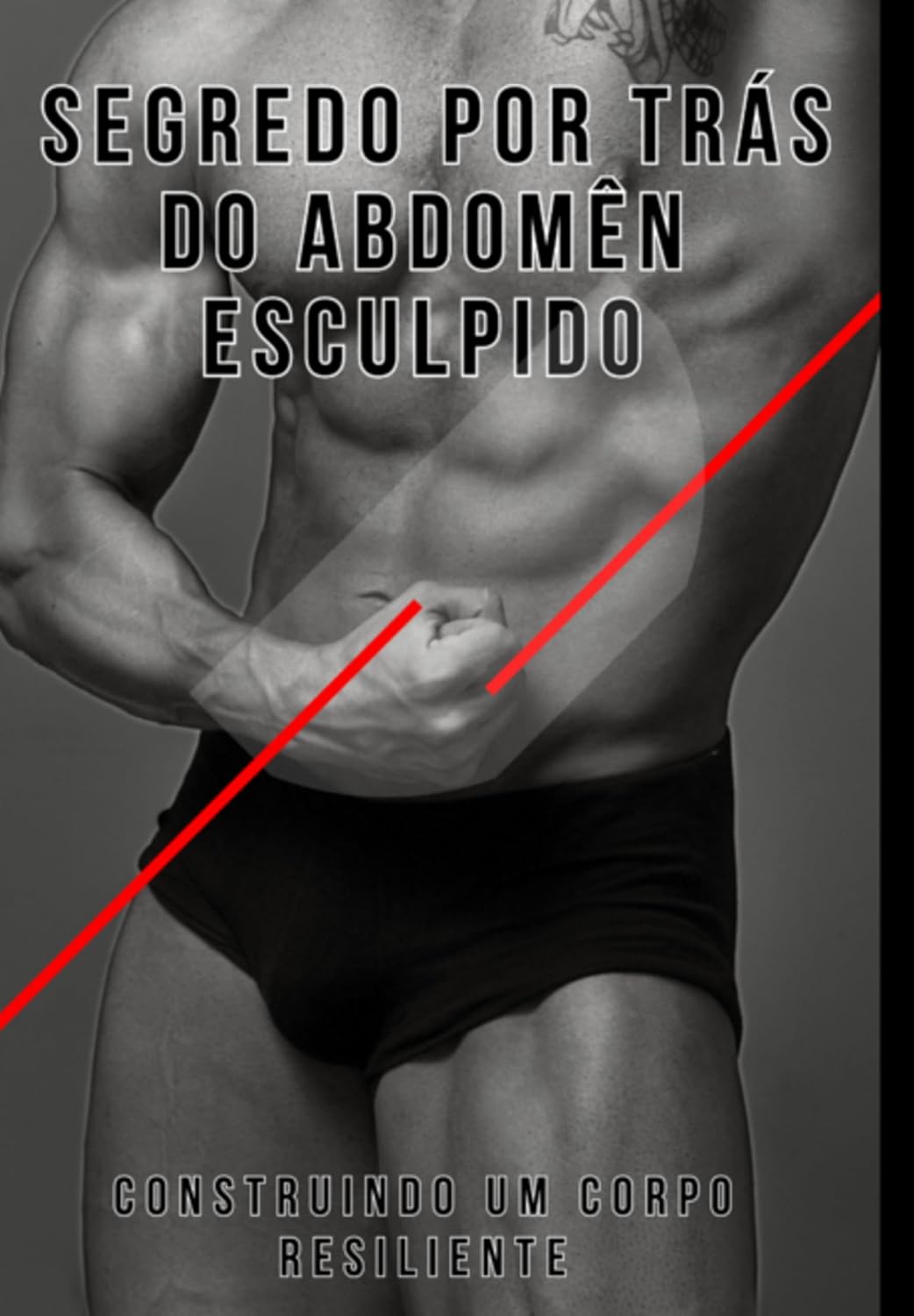 ler totalmente O Segredo Por Trás Do Abdômen Esculpido