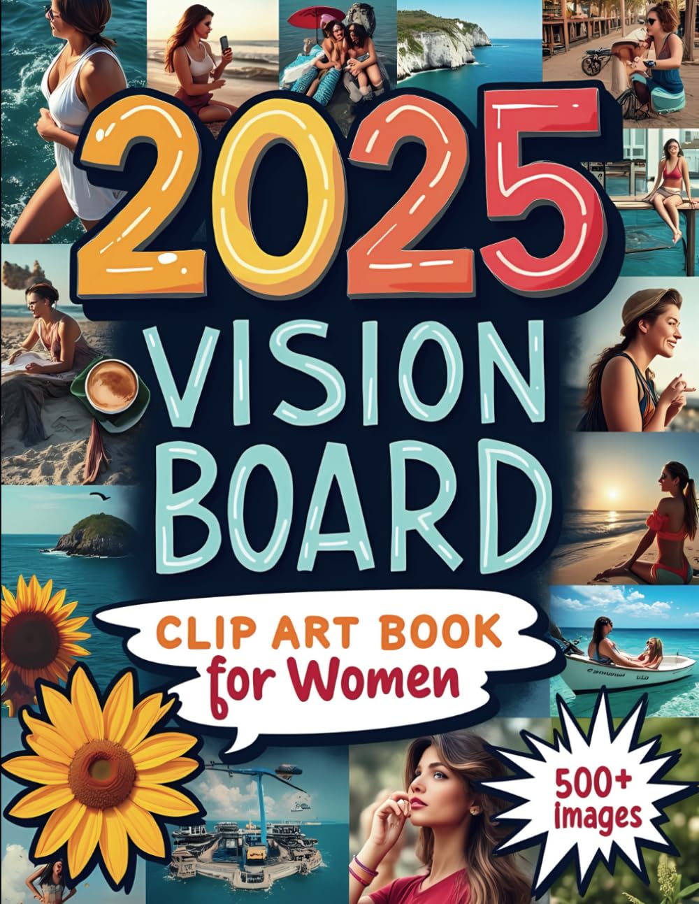Vision Board Clip Art Book For Women: 500+ Powerful Images, Quotes, Words and Affirmations to Create Dream Boards and Manifest Your Perfect Life | Vision Board Supplies for Personal Transformation baixar livro de graça