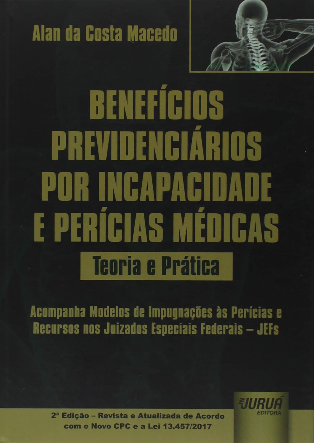 Benefícios Previdenciários por Incapacidade e Perícias Médicas: Teoria e Prática - Acompanha Modelos de Impugnações às Perícias e Recursos nos Juizados Especiais Federais – JEFs baixar livro de graça