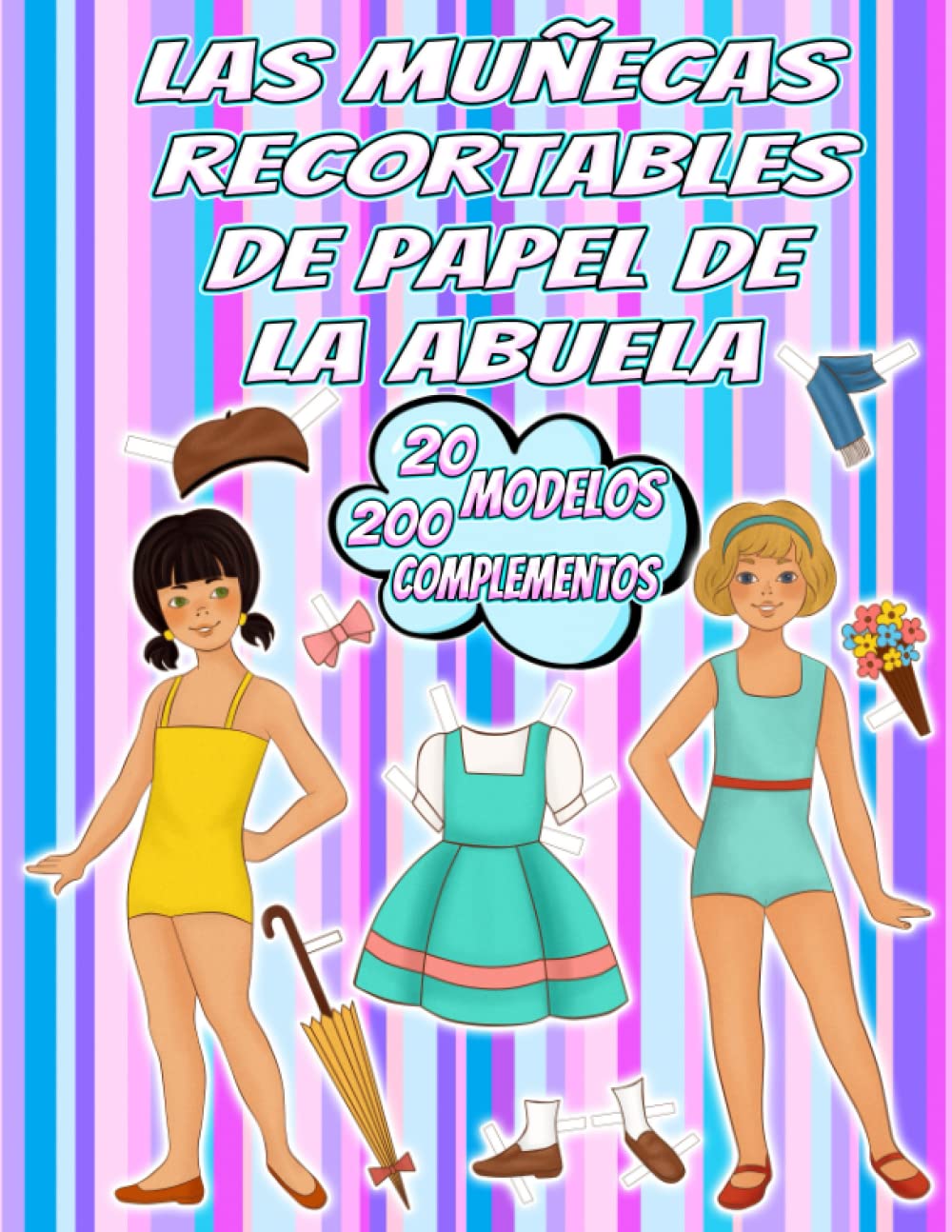 Las Muñecas Recortables de Papel de la Abuela: 40 Láminas con 20 Modelos y 200 Complementos de Ropa Vintage para Vestir a todo color a las Muñecas de... y Abuelas Terapia Ocupacional en Geriatría: 1 baixar livro de graça