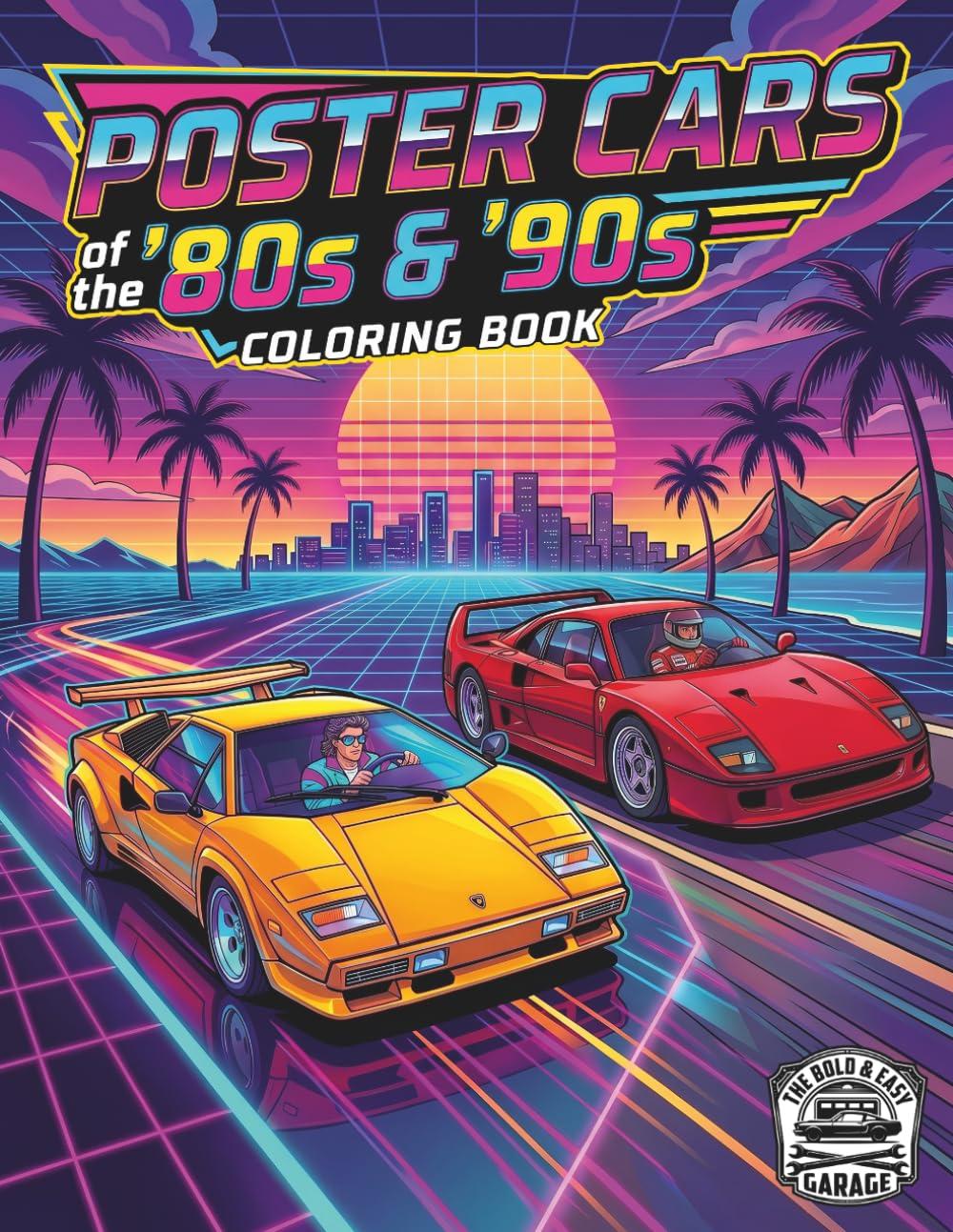 Cars Coloring Book for Teens & Adults – Poster Cars of the '80s & '90s: Bold & Easy Automotive Designs for Relaxation | The Bold & Easy Garage, Book 1 baixar o livro de graça