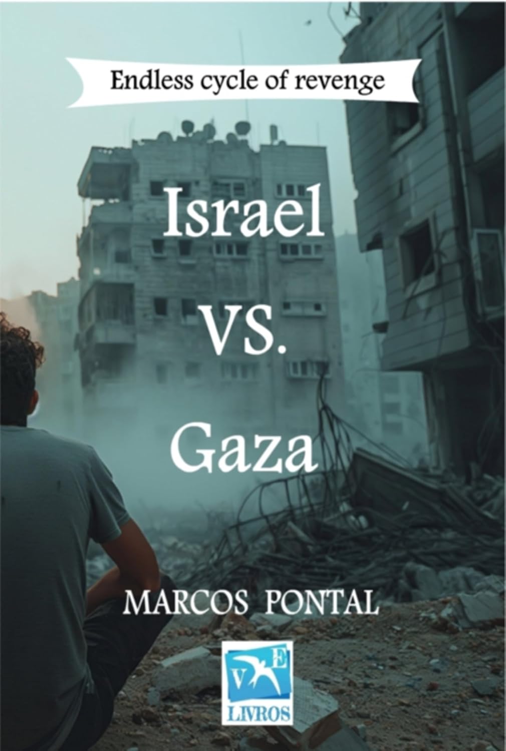 ler totalmente Israel Vs. Gaza (English Edition)