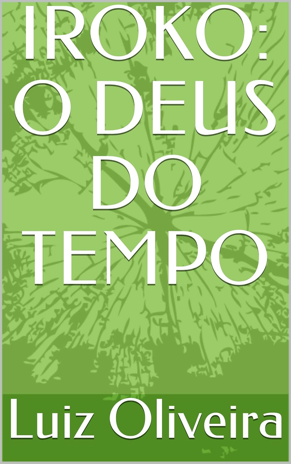 IROKO: O DEUS DO TEMPO baixar o livro de graça