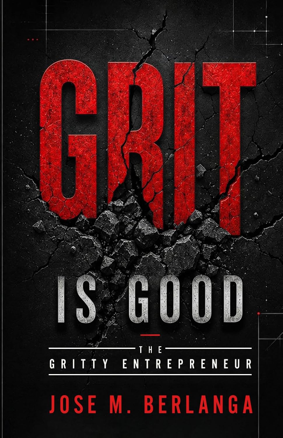 Grit Is Good: The Gritty Entrepreneur baixar o livro de graça
