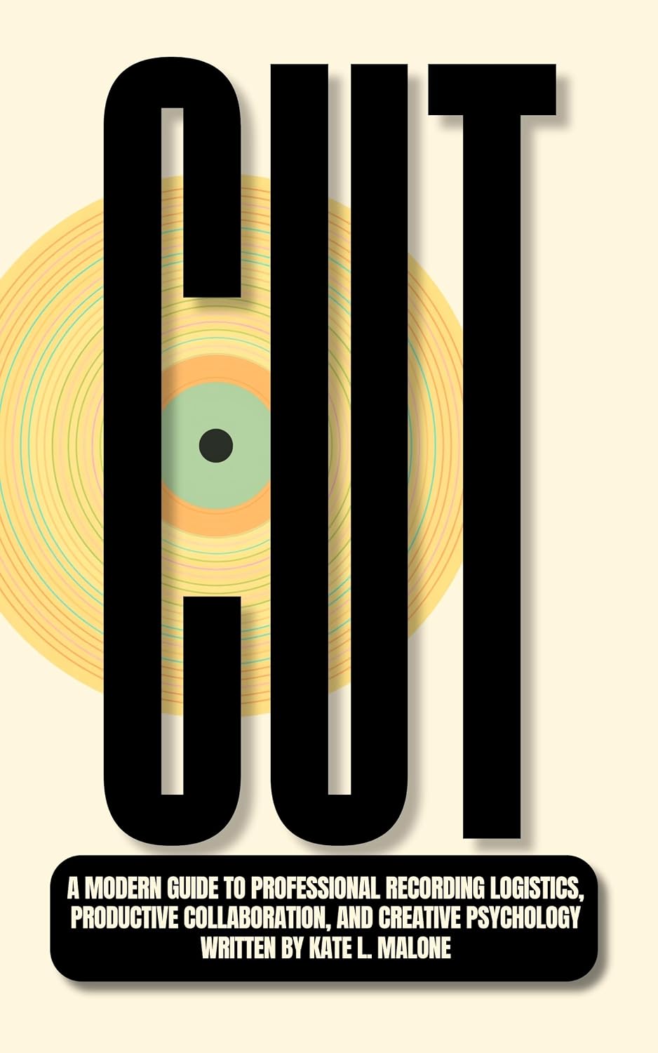 ler totalmente CUT: A Modern Guide to Professional Recording Logistics, Productive Collaboration, and Creative Psychology (English Edition)