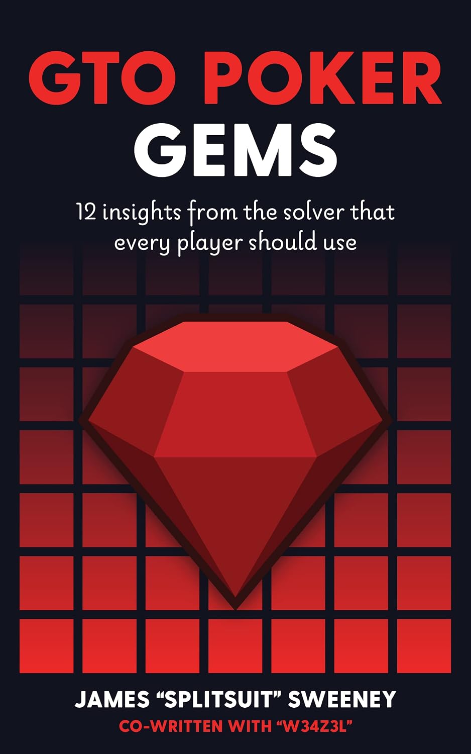 ler totalmente GTO Poker Gems: 12 Insights From The Solver That Every Player Should Use (GTO Poker Books: Unlock the Secrets of Optimal Poker Strategy Book 1) (English Edition)