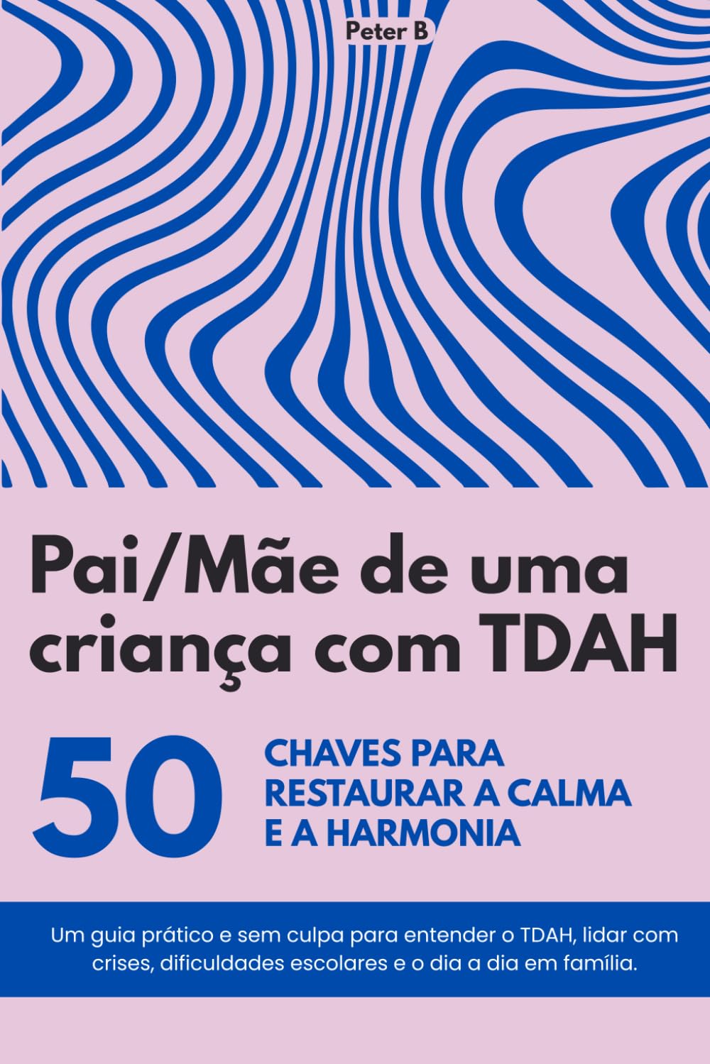ler totalmente Pai/Mãe de uma criança com TDAH: 50 dicas para restaurar a calma, a harmonia e a confiança dentro da família (Portuguese Edition)