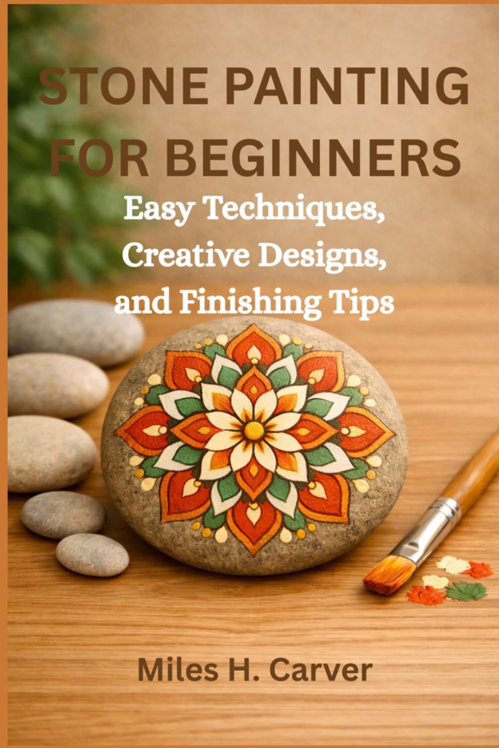 Stone Painting for Beginners: Easy Techniques, Creative Designs, and Finishing Tips baixar o livro de graça