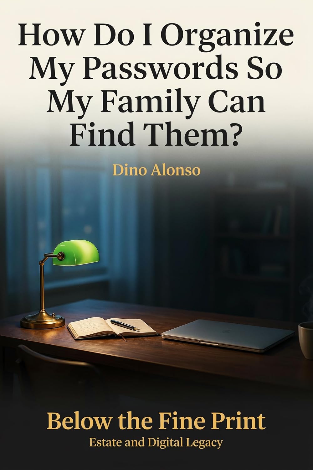 How Do I Organize My Passwords So My Family Can Find Them? (Estate and Digital Legacy) (English Edition) baixar livro de graça