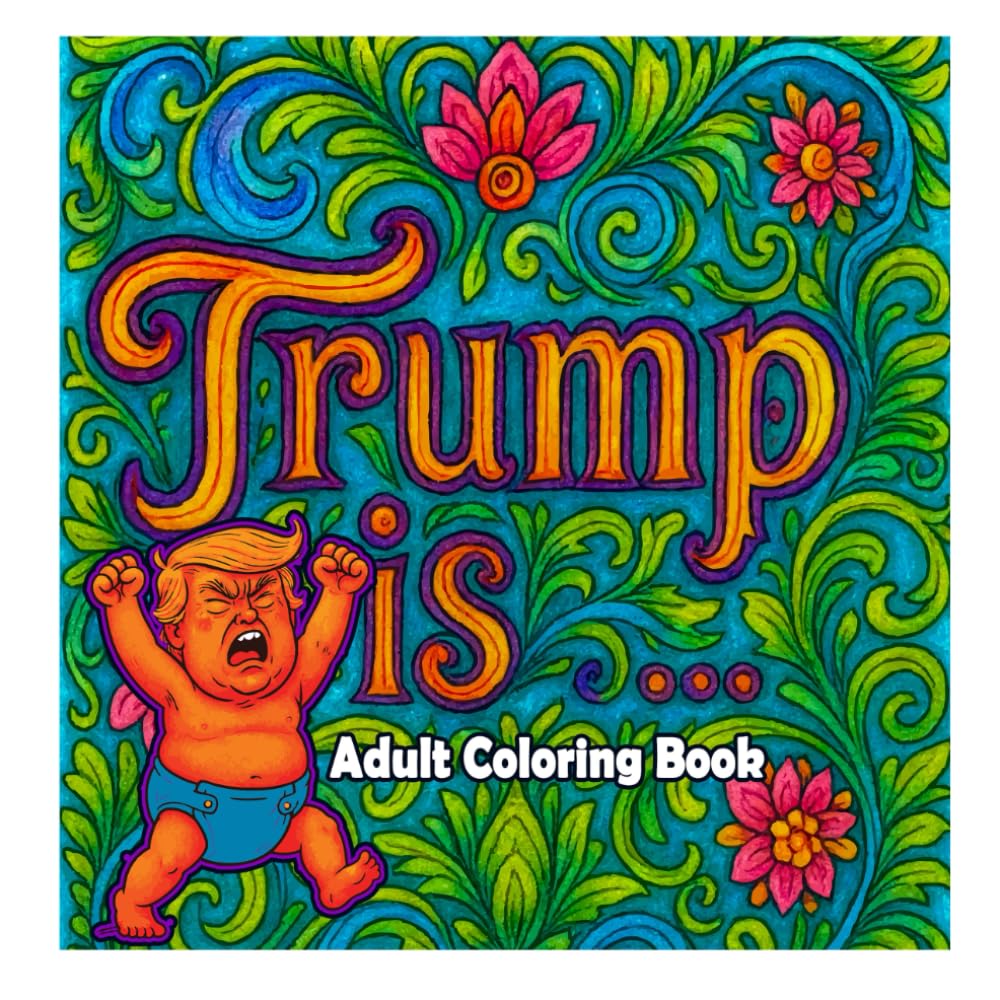 Trump is... Adult Coloring Book: For those who just can't find the words baixar o livro de graça