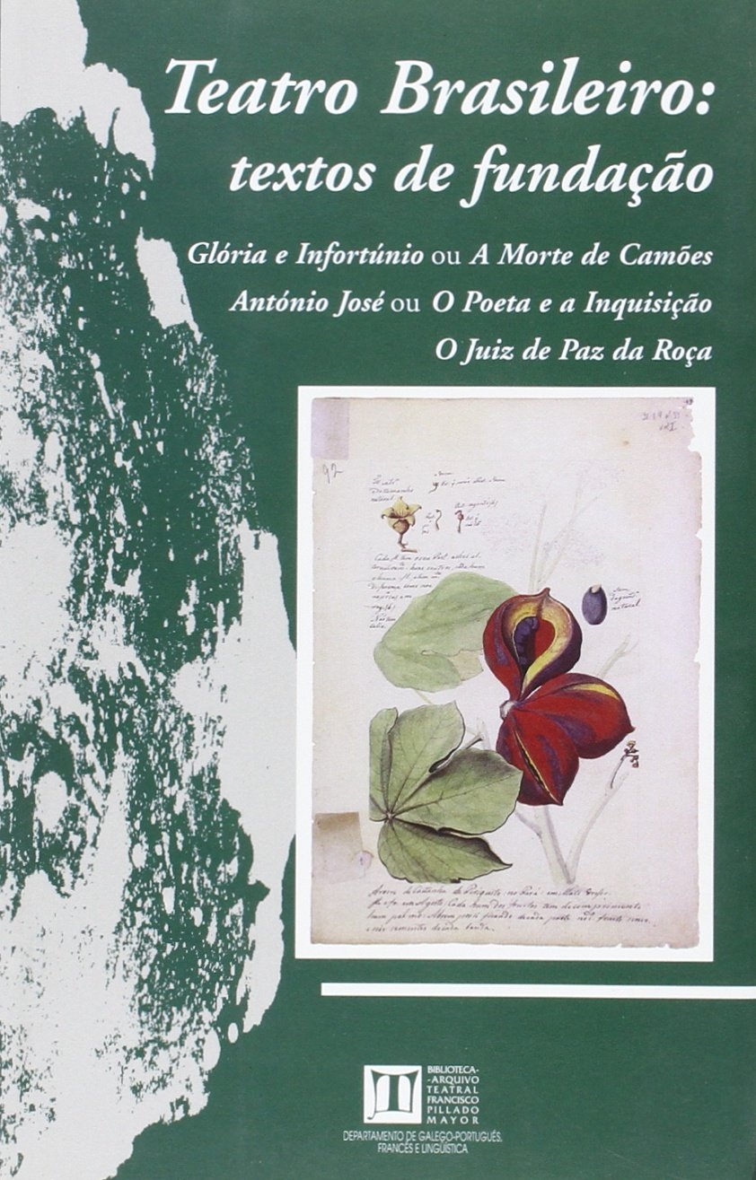 capítulo por capítulo baixar Teatro brasileiro: textos de fundaçao: Gloria e infortúnio ou A morte de Camôes. Antonio José ou O poeta e a Inquisiçao. O juiz de paz da roça