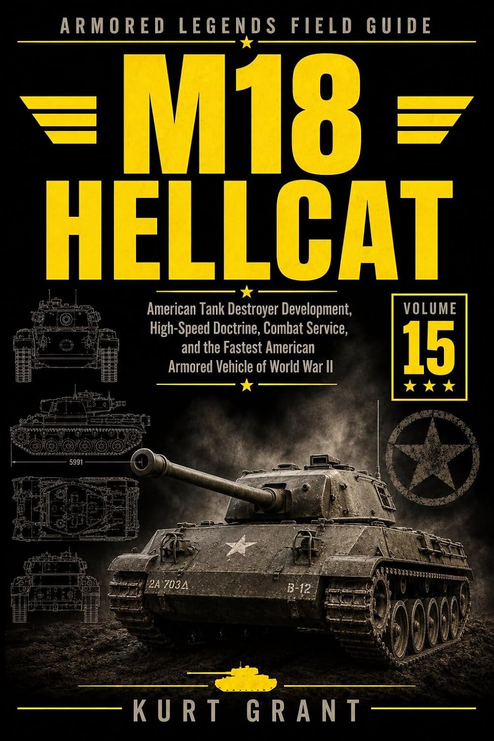 M18 Hellcat: Development, High-Speed Tank Destroyer Doctrine, Combat Service, and the Fastest American Armored Vehicle of World War II (Armored Legends Field Guide) (English Edition) baixar o livro de graça