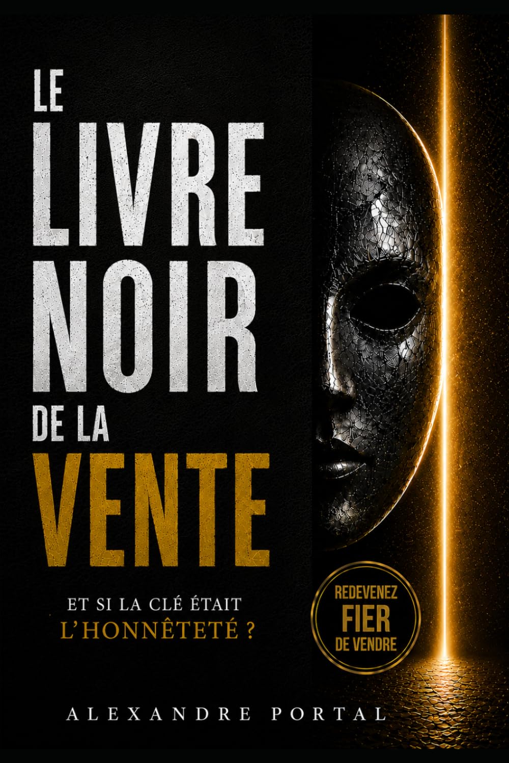 ler totalmente LE LIVRE NOIR DE LA VENTE: Et si la clé était l'honnêteté ? (LES LIVRES NOIRS) (French Edition)