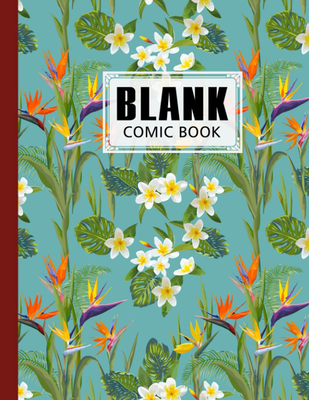 Blank Comic Book: Tropical Flowers Cover Blank Comic Book, Create Your Own Story, Journal, Notebook, Sketchbook for Kids and Adults, 120 Pages - Size 8.5" x 11" Notebook by Gesine Schultz baixar livro de graça