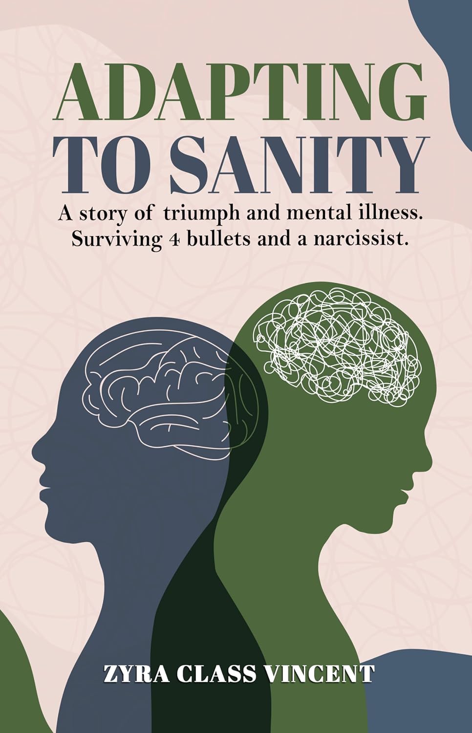 ler totalmente Adapting to Sanity: A story of triumph and mental illness. Surviving 4 bullets and a narcissist. (English Edition)