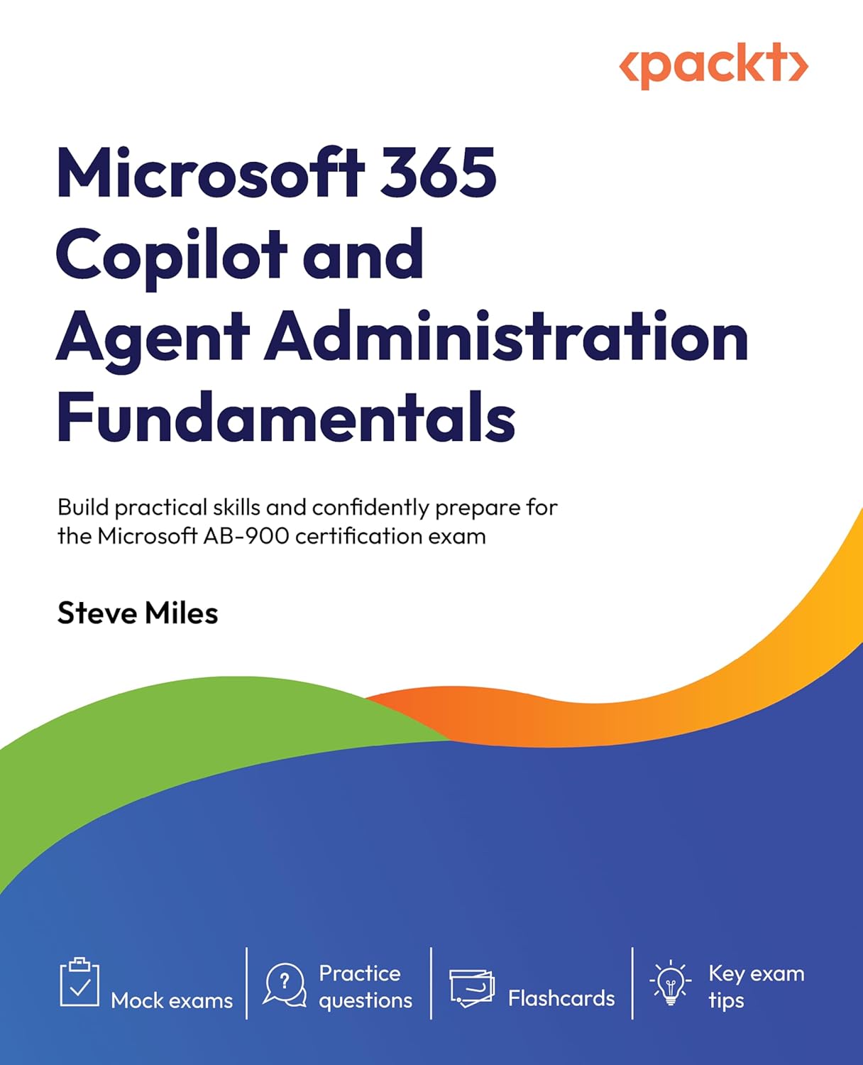 Microsoft 365 Copilot and Agent Administration Fundamentals: Build practical skills and confidently prepare for the Microsoft AB-900 certification exam (English Edition) baixar o livro de graça