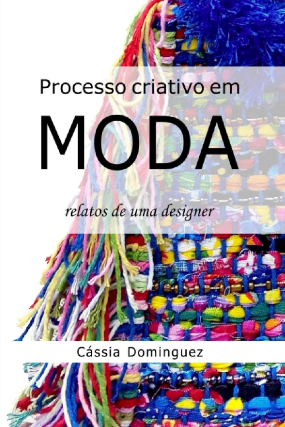 Processo criativo em Moda: relatos de uma designer baixar livro de graça