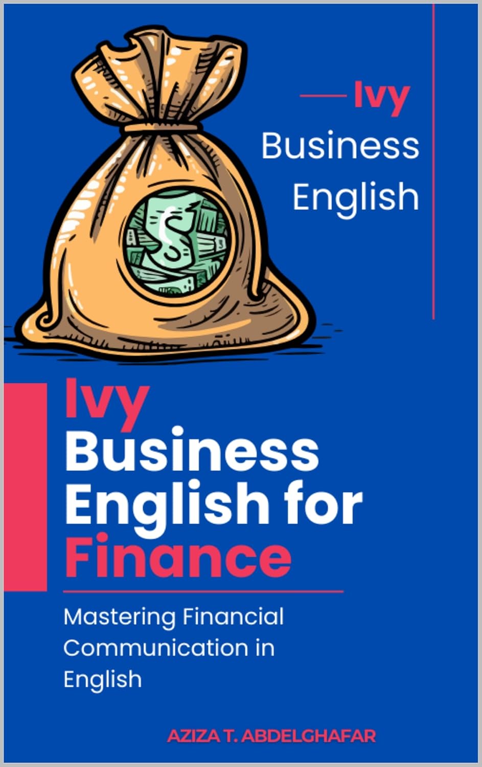 ler totalmente Ivy Business English for Finance – Mastering Financial Communication in English (English Edition)