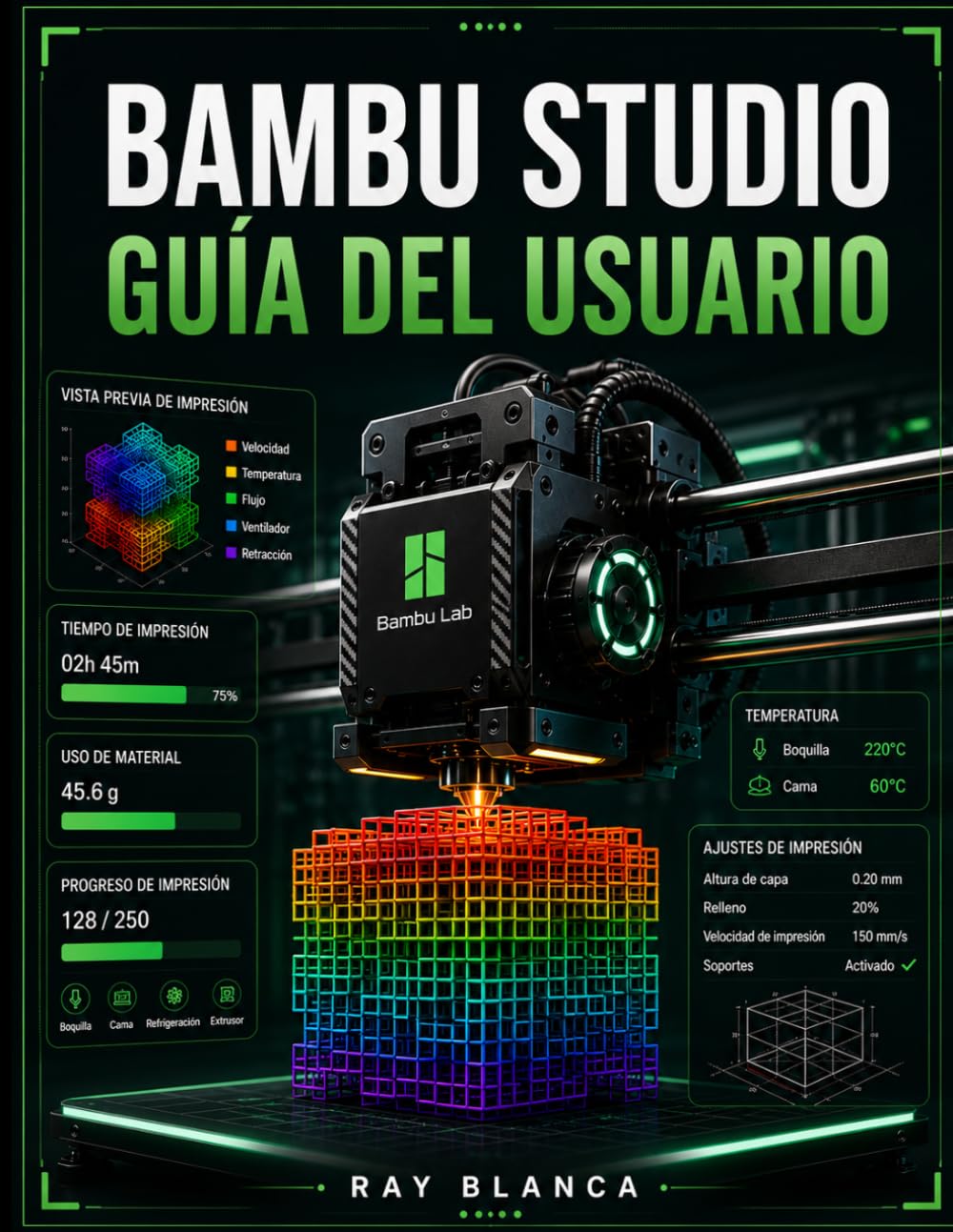 Bambu Studio Guía del Usuario: La guía definitiva para el laminado 3D avanzado, la impresión multimaterial y la automatización del flujo de trabajo. baixar o livro de graça