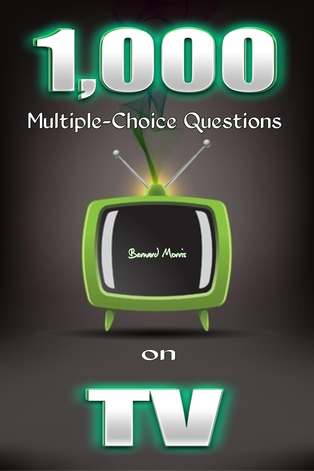 1,000 Multiple-Choice Questions on TV Vol 1 (English Edition) baixar livro de graça