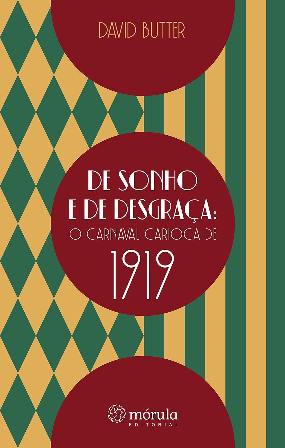 De sonho e de desgraça: o carnaval carioca de 1919 baixar livro de graça
