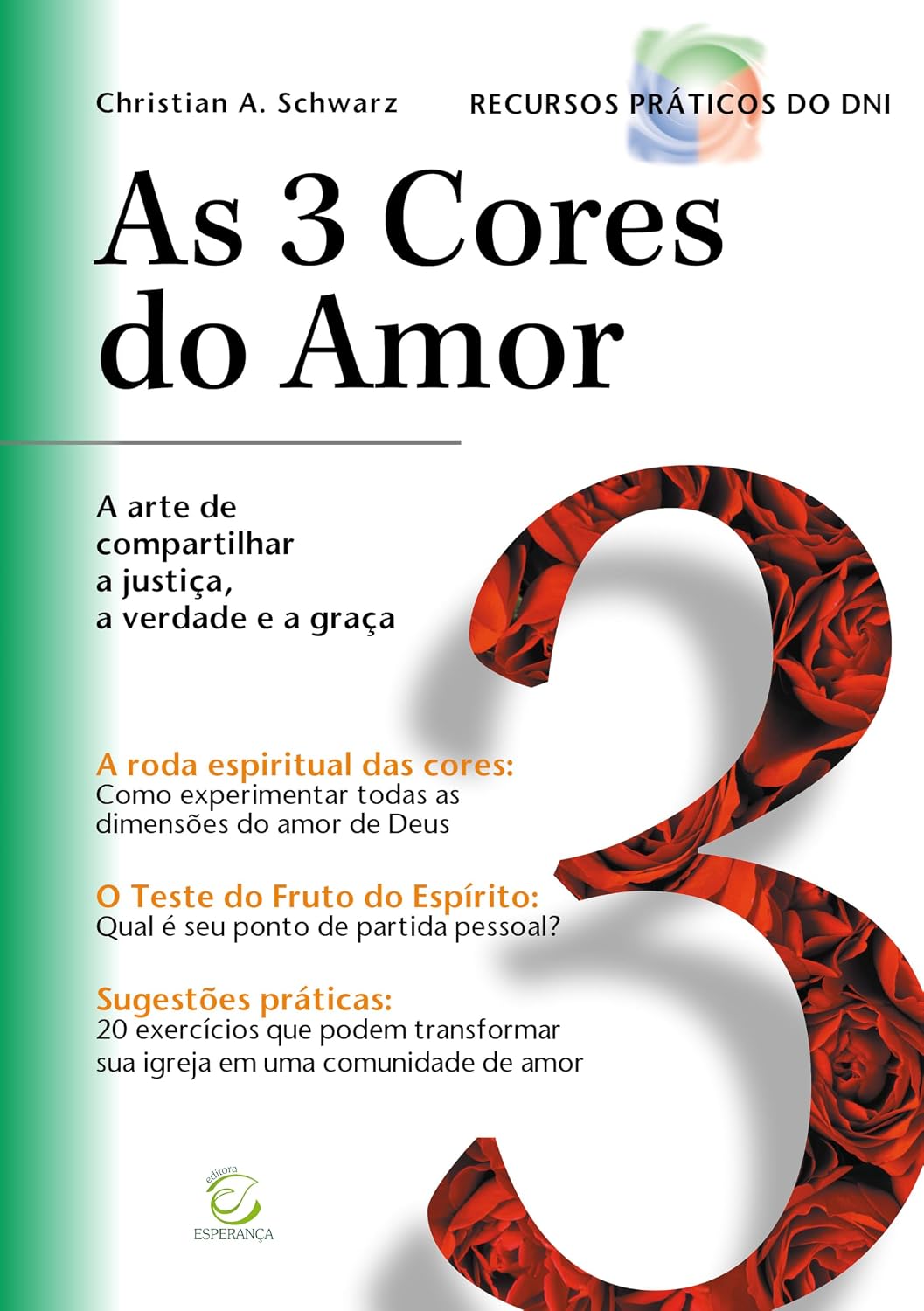 capítulo por capítulo baixar As 3 Cores do Amor: A Arte de Compartilhar a Justiça, a Verdade e a Graça com Outras Pessoas