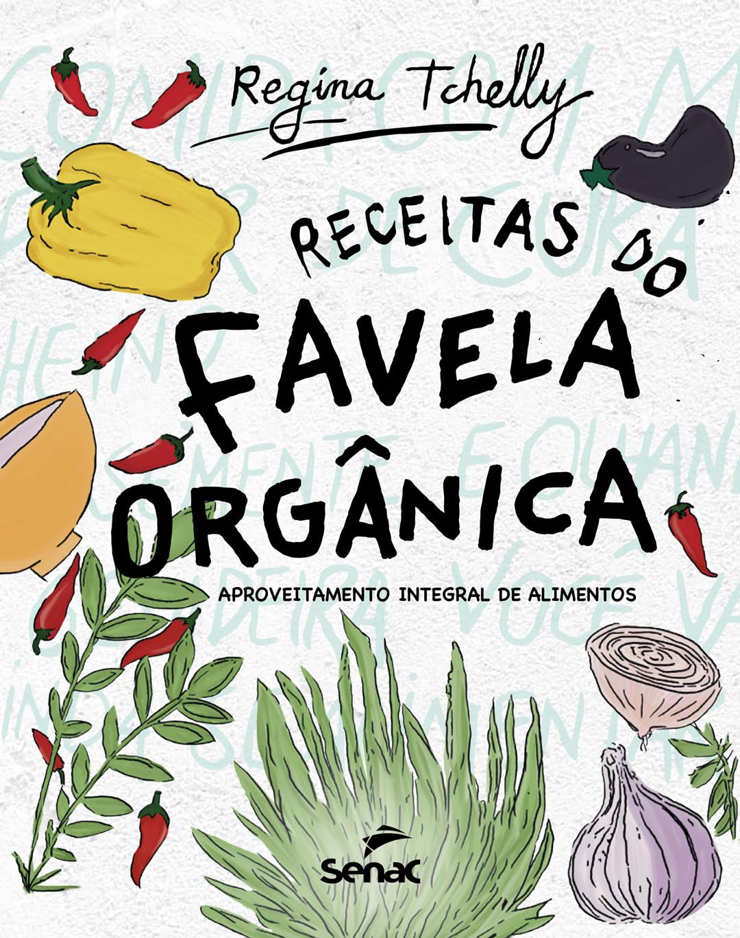 Receitas do favela orgânica: Aproveitamento Integral de Alimentos baixar livro de graça