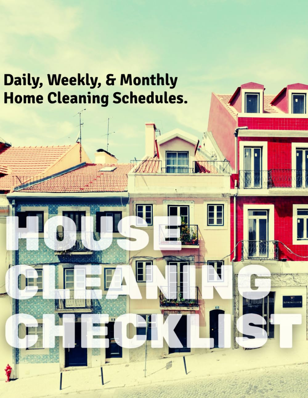 capítulo por capítulo baixar House Cleaning Schedules Checklist: Your Complete Household Chores To-Do List for Daily, Weekly, and Monthly Cleaning Schedules to Keep Your Home Tidy and Comfy.