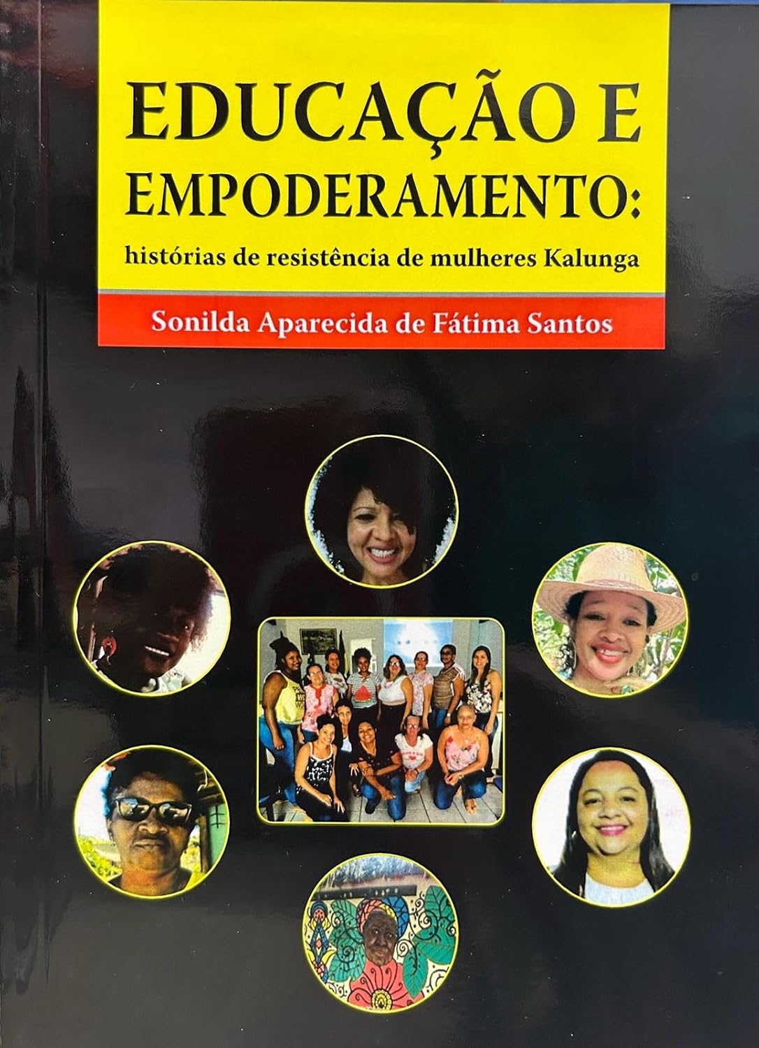 EDUCAÇÃO E EMPODERAMENTO: histórias de resistências de mulheres kalunga baixar o livro de graça