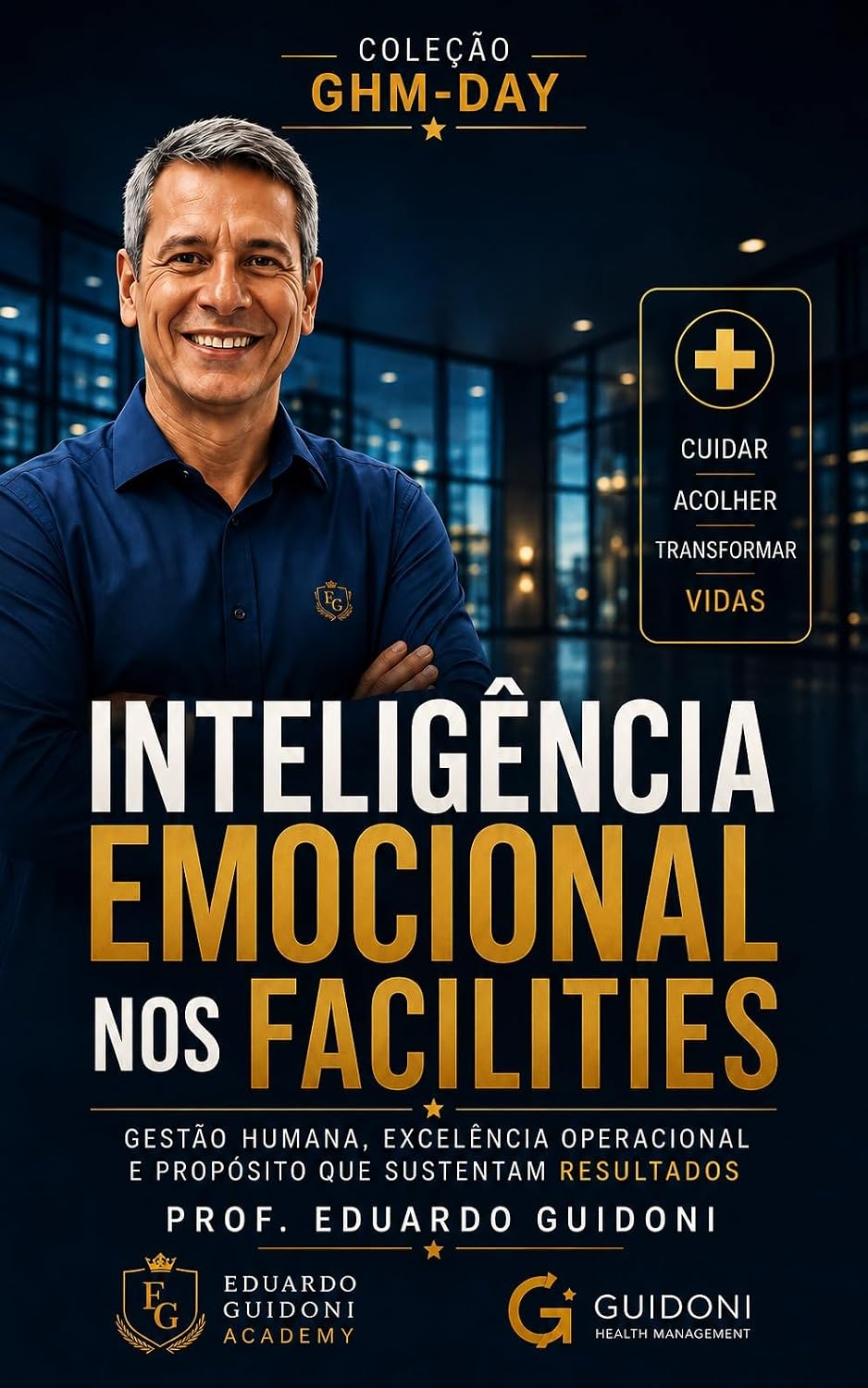 Inteligência Emocional nos Facilities: Gestão Humana, Excelência Operacional e Propósito que Sustentam Resultados baixar o livro de graça