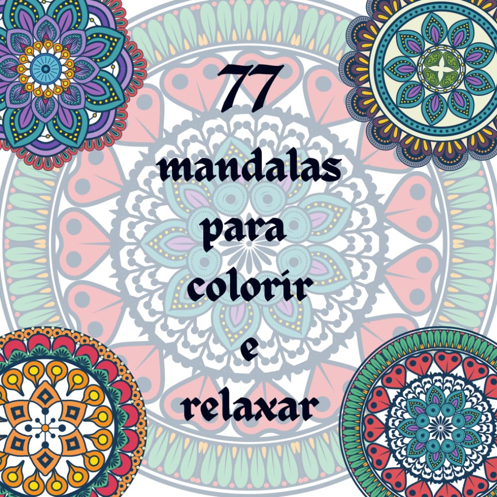 capítulo por capítulo baixar 77 mandalas para colorir e relaxar (Portuguese Edition)