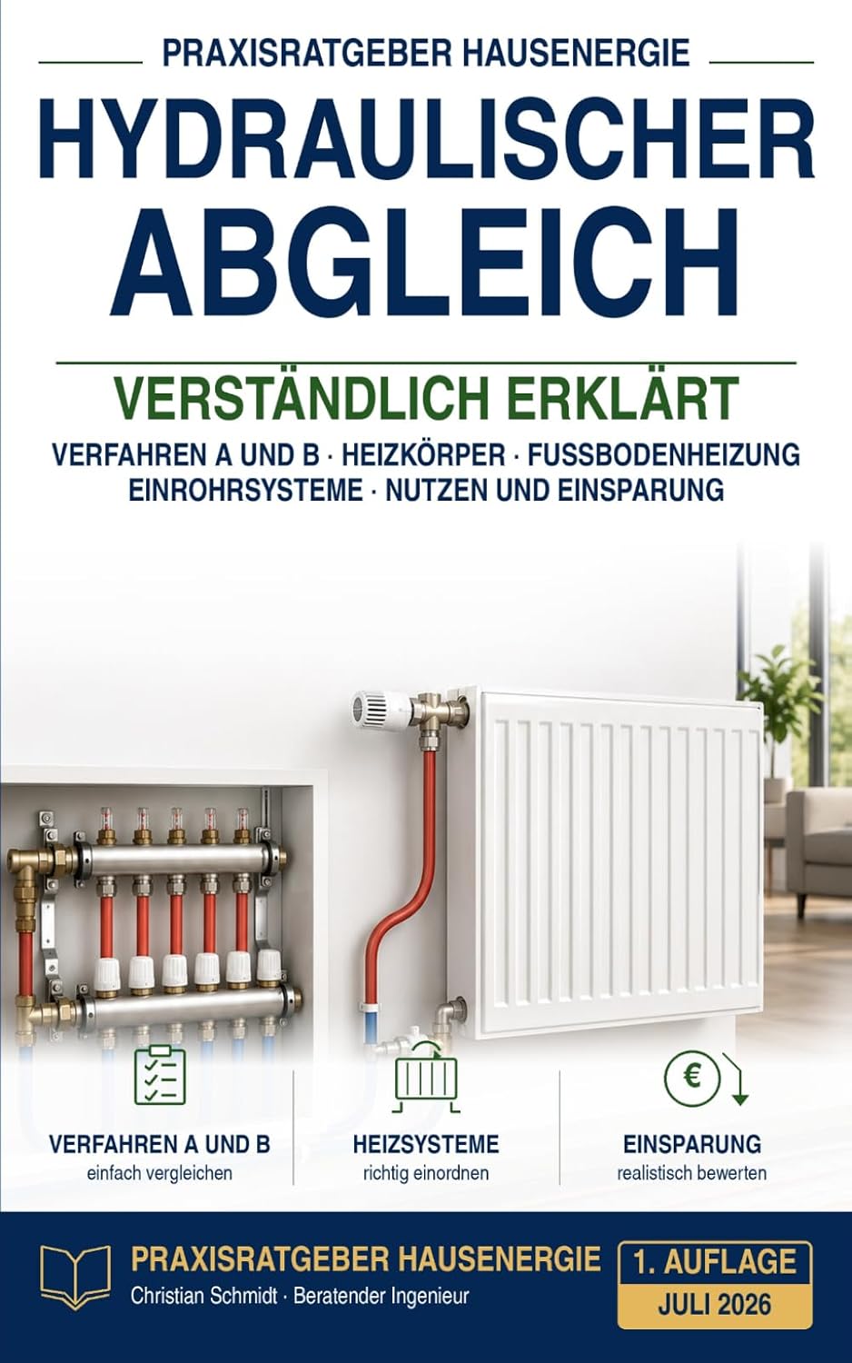 Hydraulischer Abgleich verständlich erklärt: Verfahren A und B, Heizkörper, Fußbodenheizung und Einrohrsysteme - Nutzen, Einsparung und Angebote richtig einschätzen: 1 baixar o livro de graça