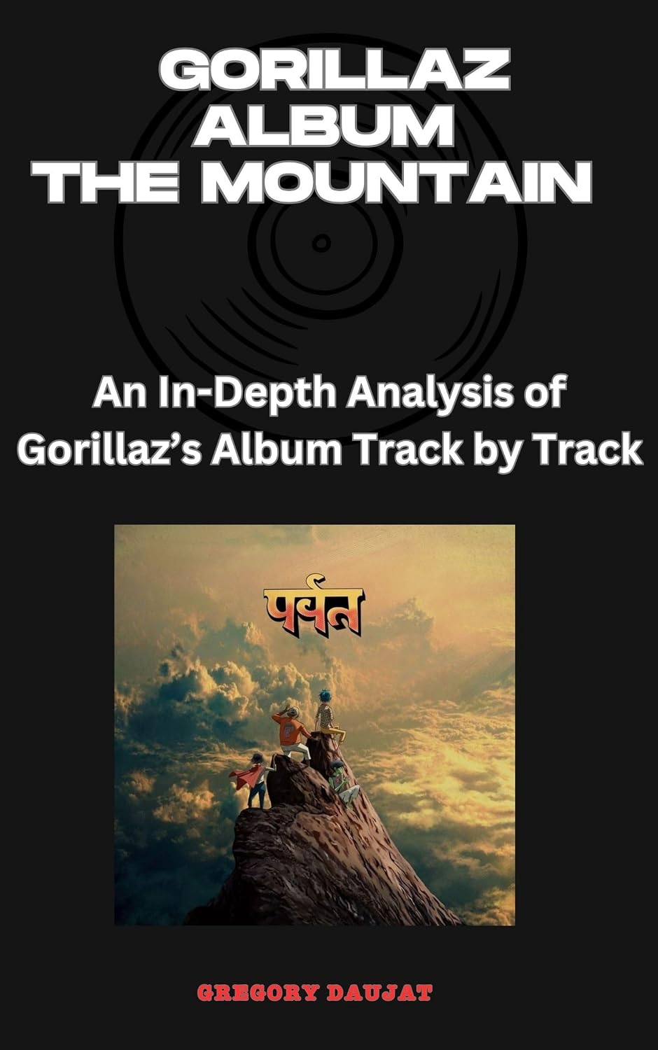 ler totalmente Gorillaz Album -The Mountain Every Song- An In-Depth Analysis of Gorillaz's Album Track by Track (English Edition)
