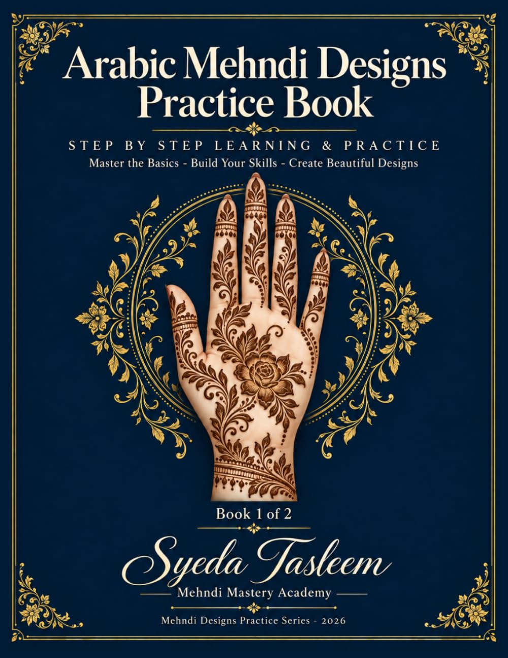 ler totalmente Arabic Mehndi Designs Practice Book: STEP BY STEP LEARNING & PRACTICE