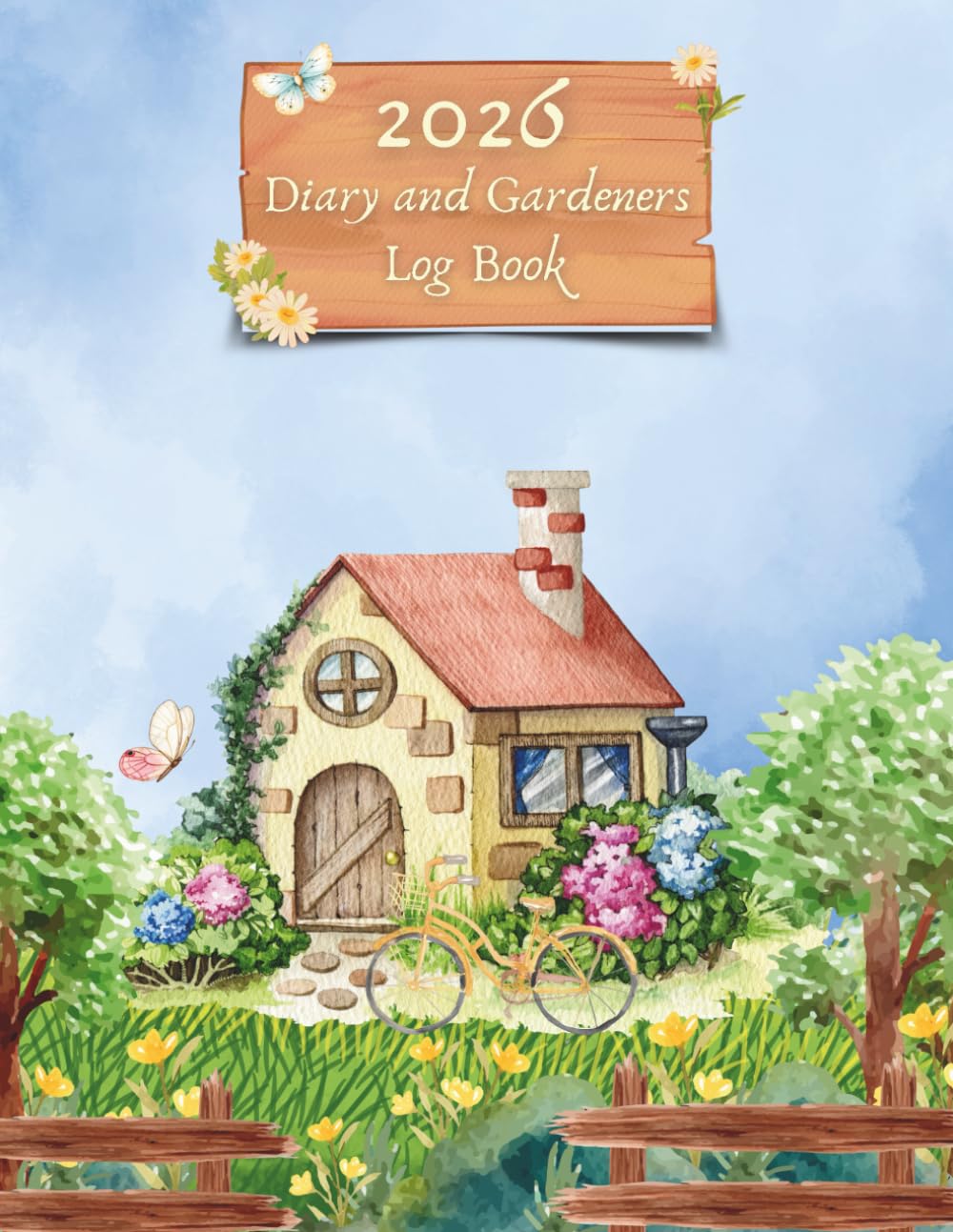 2026 Diary and Gardeners Log Book: Gardening Planner with Monthly and Weekly Planting Tracker