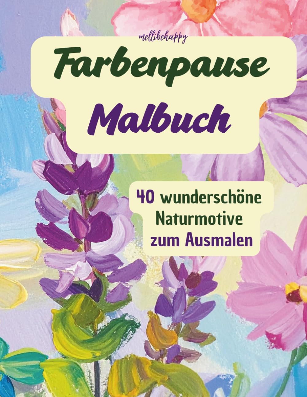 ler totalmente Farbenpause Malbuch: 40 wunderschöne Naturmotive zum Ausmalen (German Edition)